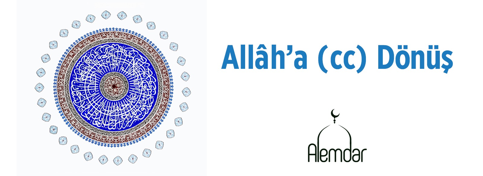 Allâh'a (cc) Dönüş